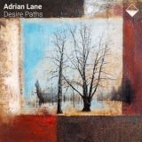Adrian Lane - Desire Paths '2025