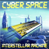Cyber Space - Interstellar Machine '2018