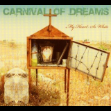 Carnival Of Dreams - My Heart So White '2006