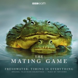 Tom Howe - The Mating Game - Freshwater: Timing is Everything (Original Television Soundtrack) '2021