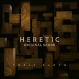 Chris Bacon - Heretic (Original Soundtrack) '2024
