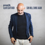 Papik, Alan Scaffardi - Sun Will Shine Again '2025