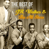 Jr. Walker & The All Stars - The Best of JR. Walker & The All Stars '2024
