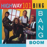 Highway 101 - Bing Bang Boom '1991