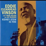 Eddie Cleanhead Vinson - Kidney Stew Is Fine '1969