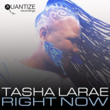 Tasha LaRae - Right Now (The LP) '2025