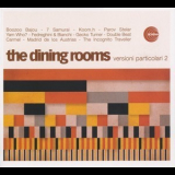 The Dining Rooms - Versioni Particolari 2 '2006