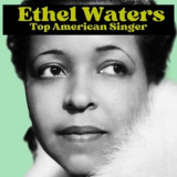 Ethel Waters - Top American Singer (Remastered) '2025