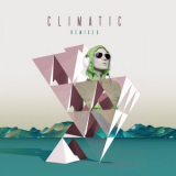 Climatic - Remixed '2025