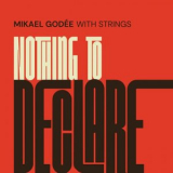 Mikael Godee - Nothing to Declare '2025