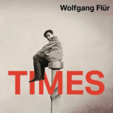 Wolfgang Flur - Times '2025