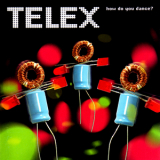 Telex - How Do You Dance? '2006