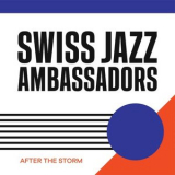 Swiss Jazz Ambassadors - After the Storm '2022