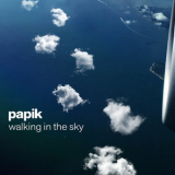 Papik - Walking in the Sky '2025