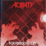 Acridity - For Freedom I Cry '1991