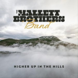 The Mallett Brothers Band - Higher Up in the Hills '2025