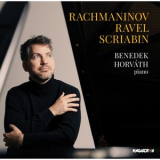 Benedek Horvath - Rachmaninoff, Ravel & Scriabin: Piano Works '2025