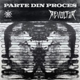 Revolter - Parte Din Proces '2025