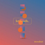 Moodset - Lets Talk '2024