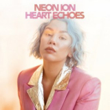 Neon Ion - Heart Echoes '2020
