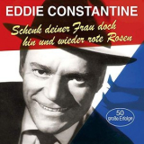 Eddie Constantine - Schenk deiner Frau doch hin und wieder rote Rosen '2019