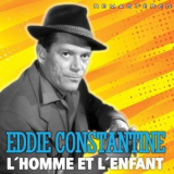 Eddie Constantine - Lhomme et lenfant (Remastered) '2022