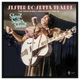 Sister Rosetta Tharpe - Shout, Sister, Shout: The Rock n Roll Originator 1938-56 '2025