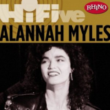 Alannah Myles - Rhino Hi-Five: Alannah Myles - EP '2006