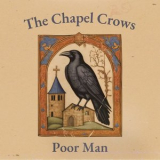 The Chapel Crows - Poor Man '2024