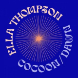 Ella Thompson - Cocoon/Dawn '2023