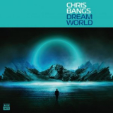 Chris Bangs - Dream World '2024