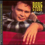 Doug Stone - More Love '1993