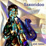 Ariel Kalma - Saxoridoo '2020