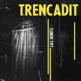 Trencadit - Las Honts '2025
