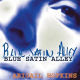 Abigail Hopkins - Blue Satin Alley '2006