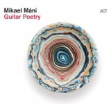 Mikael Mani - Guitar Poetry '2024