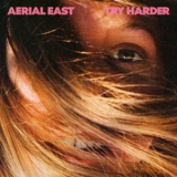 Aerial East - Try Harder '2021