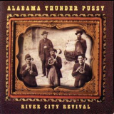 Alabama Thunder Pussy - River City Revival '1999
