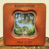 Algorhythm - Make It Last '2024