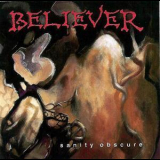 Believer - Sanity Obscure '1990