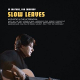 Slow Leaves - In Solitude, For Company '2025