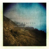 The Rescues - Let Loose The Horses '2010
