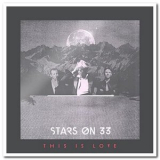 Stars on 33 - This Is Love '2013