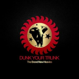The Brand New Heavies - Dunk Your Trunk '2012