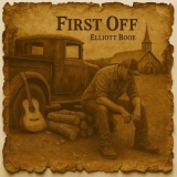 Elliott Booe - First Off '2025