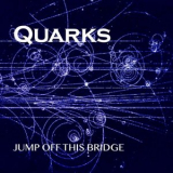 Jump Off This Bridge - Quarks '2025