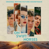 Mark Orton - On Swift Horses (Original Motion Picture Soundtrack) '2025