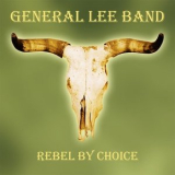 General Lee Band - Rebel By Choice '2015