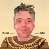 Oyvind Holm - Paradox Of Laughing '2024