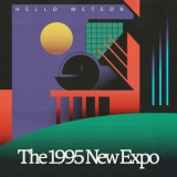 Hello Meteor - The 1995 New Expo '2024